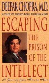 book cover of Escaping the Prison of the Intellect by Deepak Chopra