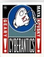 book cover of Cyberantics by Rick Geary
