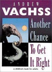 book cover of Another Chance to Get It Right by Andrew Vachss