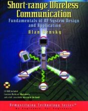 book cover of Short-Range Wireless Communication: Fundamentals of RF System Design and Application (With CD-ROM) (Demystifying Technology Series) by Alan Bensky