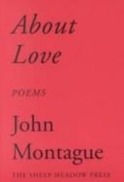 book cover of About love by John Montague
