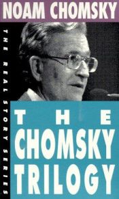book cover of The Chomsky Trilogy: "Secrets, Lies and Democracy", "Prosperous Few and the Restless Many", "What Uncle Sam Really Wants by 노암 촘스키