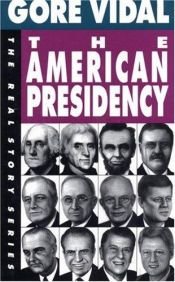 book cover of American Presidency by Gore Vidal