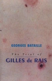 book cover of The trial of Gilles de Rais by Georges Bataille