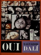 book cover of Oui: The Paranoid-Critical Revolution by Salvador Dali