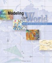 book cover of Modeling our world : the ESRI guide to geodatabase design by Michael Zeiler
