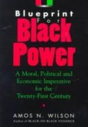 book cover of Blueprint for Black power : a moral, political, and economic imperative for the twenty-first century by Amos N. Wilson