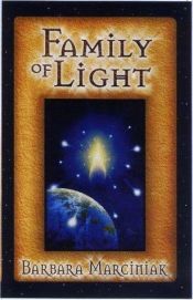 book cover of Family of Light : Pleiadian Tales and Lessons in Living by Barbara Marciniak