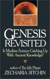 book cover of Genesis revisted : is modern science catching up with ancient knowledge? by Zecharia Sitchin