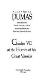 book cover of Charles VII at the homes of his great vassals by Alexandre Dumas