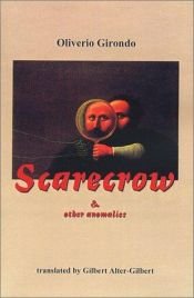 book cover of Scarecrow & Other Anomalies by Oliverio Girondo