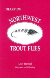 book cover of Diary of Northwest Trout Flies by Dan Homle