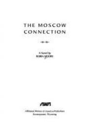 book cover of The Moscow Connection by Robin Moore