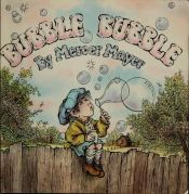 book cover of Bubble Bubble by Mercer Mayer