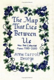 book cover of The map that lies between us by Anne George