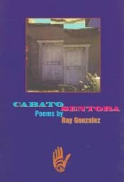 book cover of Cabato sentora by Ray González