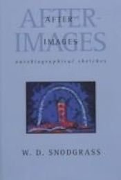 book cover of After-images : autobiographical sketches by W.D. Snodgrass