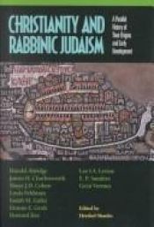 book cover of Christianity and Rabbinic Judaism: A Parallel History of Their Origins and Early Development by Hershel Shanks