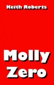 book cover of Molly Zero by Keith Roberts