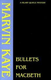 book cover of Bullets for Macbeth by Marvin Kaye