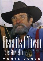 book cover of Biscuits O'Bryan : Texas storyteller by Monte Jones