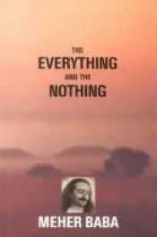 book cover of The Everything and the Nothing by Meher Baba