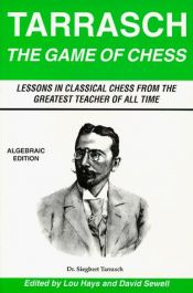 book cover of The Game of Chess (Algebraic Edition) by Siegbert Tarrasch
