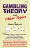 Gambling theory and other topics