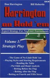 book cover of Harrington on hold 'em. Volume I: Strategic play by Bill Robertie|Dan Harrington