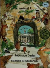 book cover of Animal U (Light up the mind of a child series) by Robertson Davies