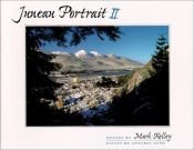 book cover of Juneau Portrait II by Mark Kelley