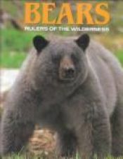 book cover of Bears: Rulers of the Wilderness by Robert Elman