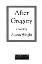 book cover of After Gregory by Austin Wright