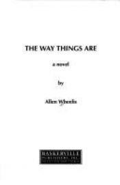 book cover of The Way Things Are by Allen Wheelis