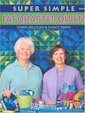 book cover of Super Simple Fat Quarter Quilts by Lynda Milligan