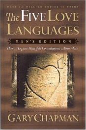 book cover of The Five Love Languages: How to Express Heartfelt Commitment to Your Mate by Gary D. Chapman|Ross Campbell