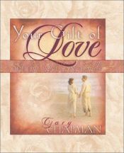 book cover of Your gift of love : selections from The five love languages by Gary D. Chapman