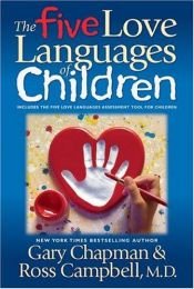 book cover of Five Love Languages of Children, The by Gary D. Chapman|Ross Campbell