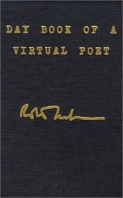 book cover of Day Book of a Virtual Poet by Robert Creeley