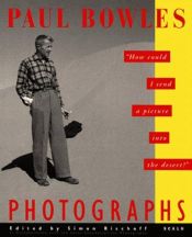 book cover of Paul Bowles Photographs: "How Could I Send a Picture into the Desert?" by ポール・ボウルズ