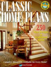 book cover of Classic Home Plans: 230 New Designs in Traditional Styles by Home Planners Inc.