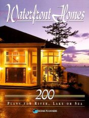 book cover of Waterfront Homes: 200 Plans for River, Lake or Sea by Home Planners Inc.