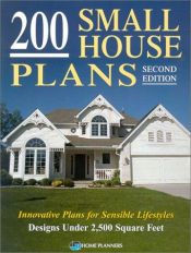 book cover of 200 Small House Plans: Innovative Plans for Sensible Lifestyles : Designs Under 2,500 Square Feet (Blue Ribbon Designer by Home Planners Inc.