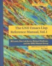 book cover of The Gnu Emacs Lisp Reference Manual (GNU Emacs Version 21) (2 Volume Set) by Bil Lewis