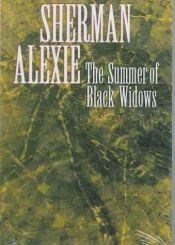 book cover of The Summer of Black Widows by Sherman Alexie