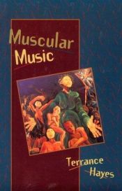 book cover of Muscular Music by Terrance Hayes