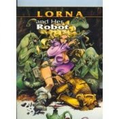 book cover of Lorna and Her Robot by Alfonso Azpiri