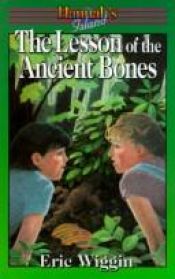 book cover of Lesson of the Ancient Bones (Hannah's Island) by Eric E. Wiggin