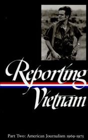 book cover of Reporting Vietnam: Part One - American Journalism 1959-1969 by Library of America