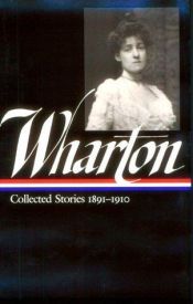 book cover of Collected stories, 1891-1910 by Edith Wharton